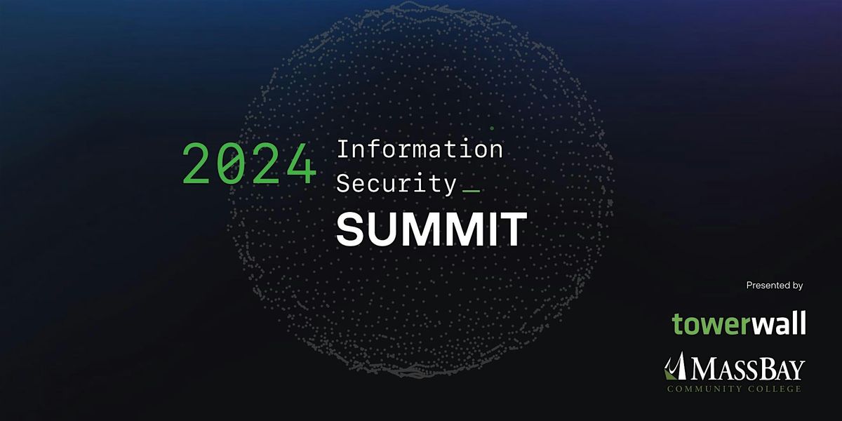 2024 Information Security Summit, MassBay Community College Wellesley Hills  Campus, Oakland Street, Wellesley, MA, USA, 6 June 2024 | AllEvents.in