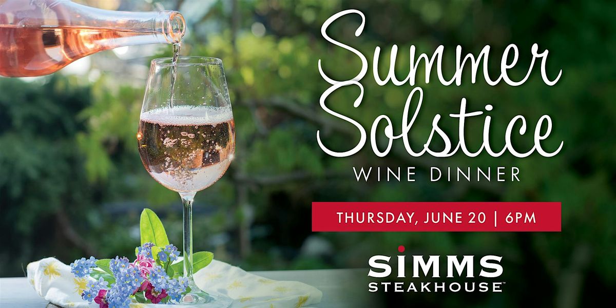 Simms Steakhouse - Summer Solstice Wine Dinner, Simms Steakhouse ...