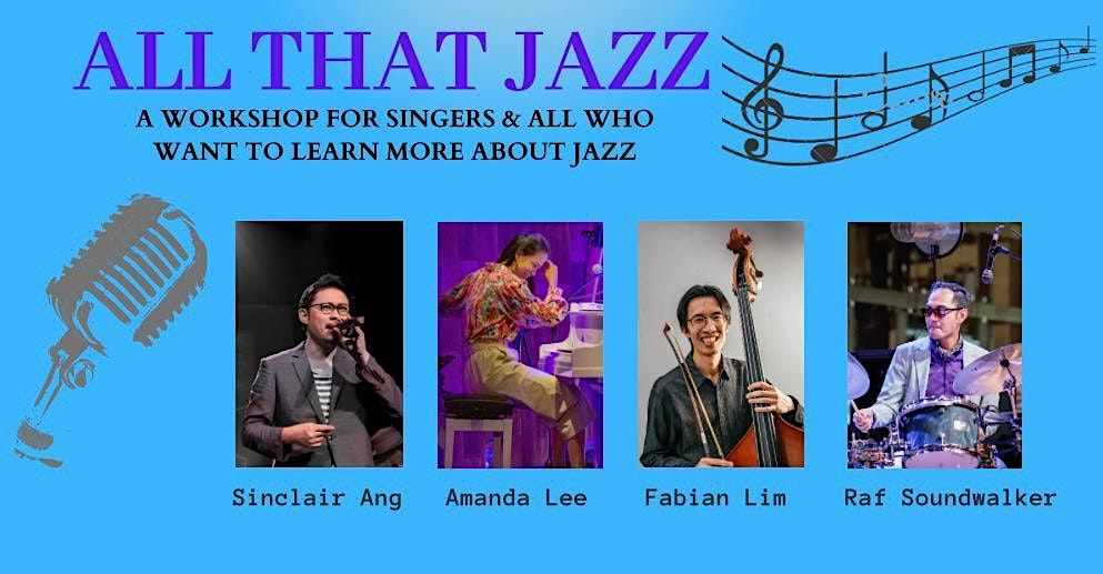 ALL THAT JAZZ Vocal The Jazz Loft Blu Jaz, Singapore