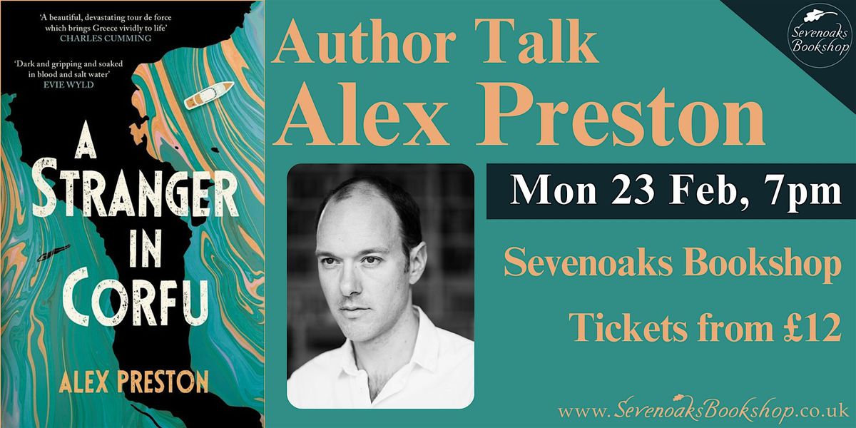 Author Talk with Alex Preston, 23 February | Event in Sevenoaks | AllEvents