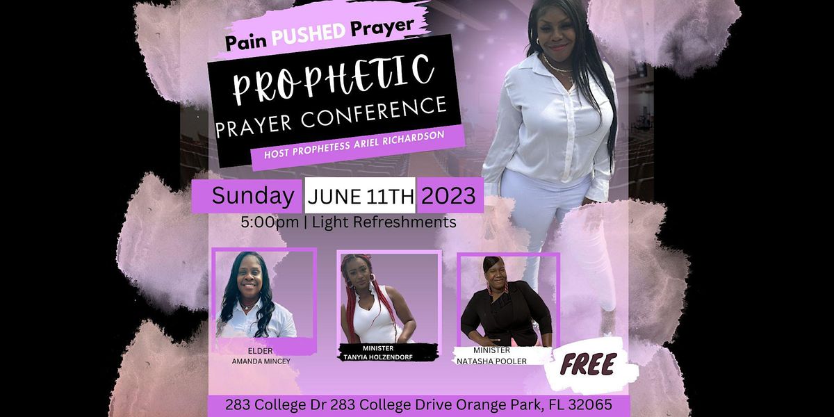 Pain Pushed Prayer Prophetic Prayer Conference 283 College Dr Orange 