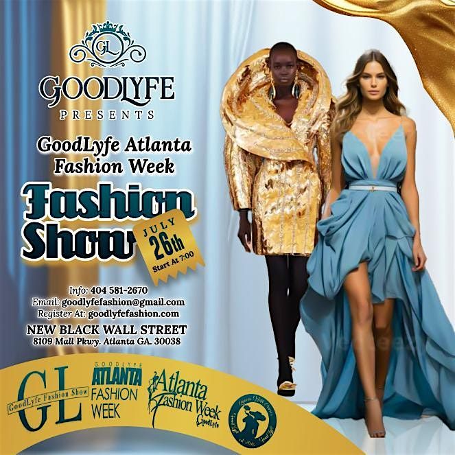 GoodLyfe Atlanta Fashion Week 2025, 26 July | Event in Stonecrest | AllEvents