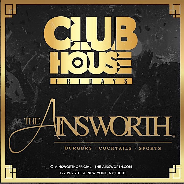 CLUB COLLEGE NIGHT OUT AINSWORTH NYC (Every Saturday), The Ainsworth