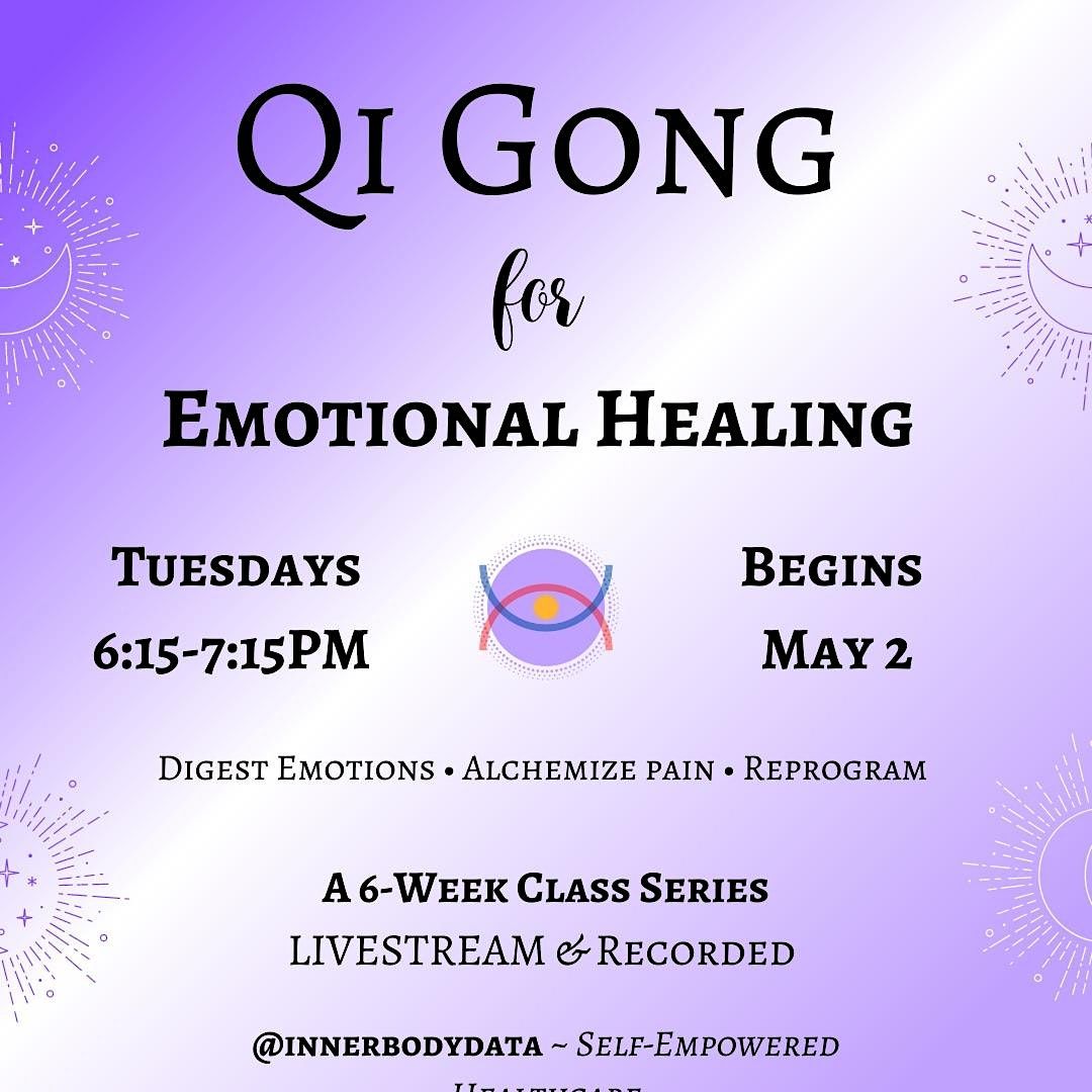 Qigong for Emotional Healing An Online 6Week Series, May 2 to June 13