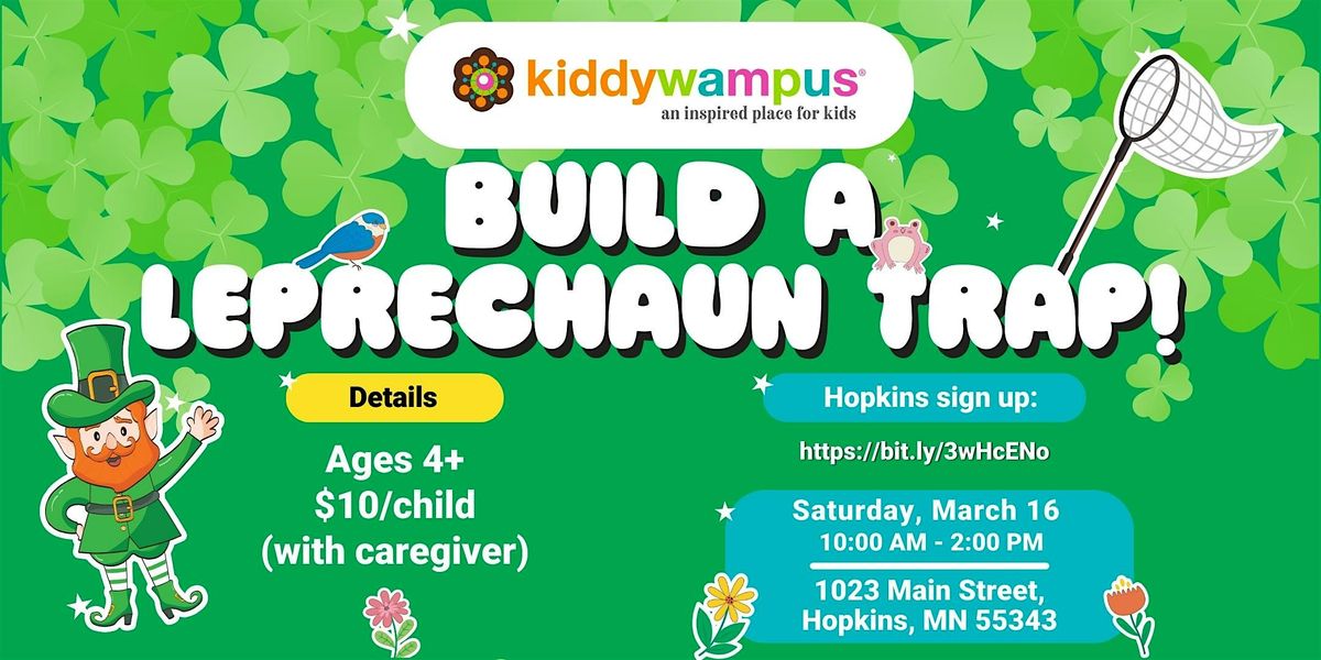Build a Leprechaun Trap at kiddywampus Hopkins!, 1023 Mainstreet, Hopkins, 16 March 2024