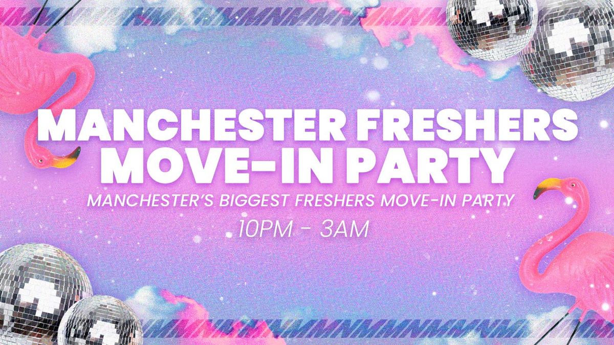 Manchester Freshers Move in Party 🎉, 21 September | Event in Manchester | AllEvents