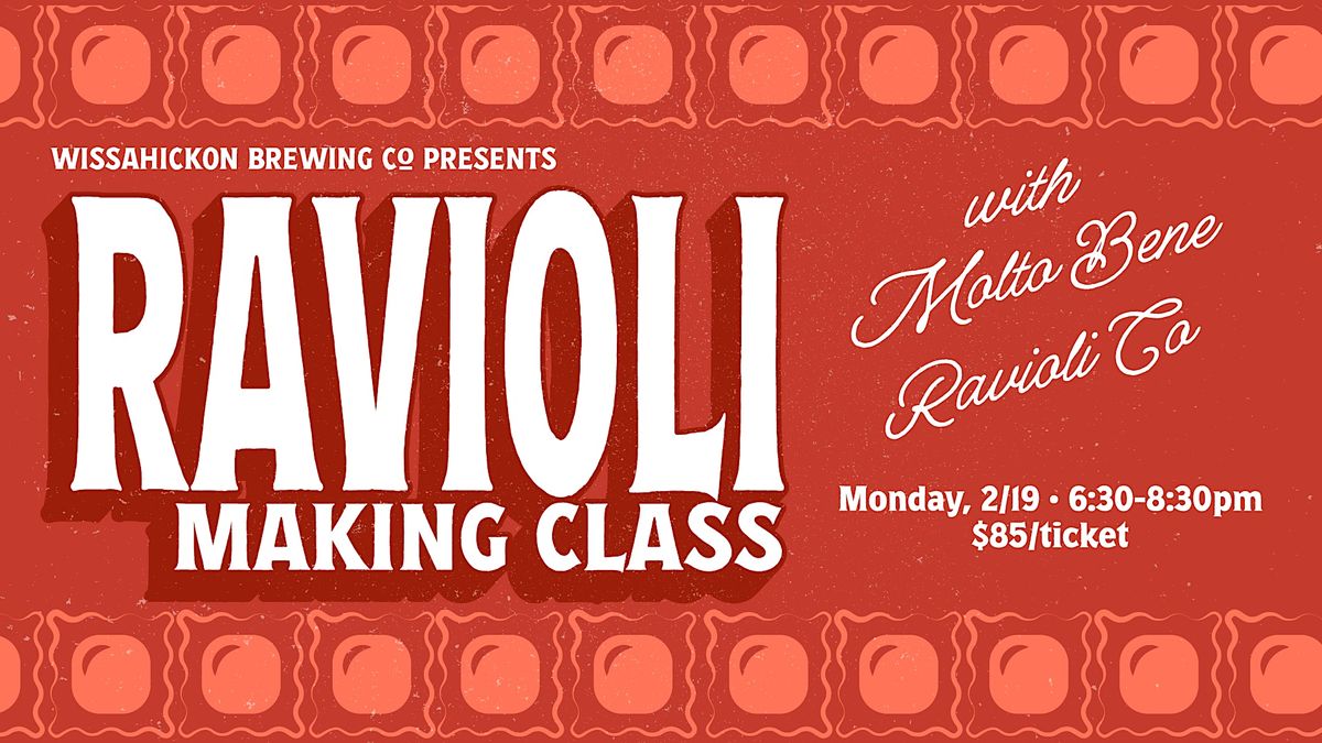 Ravioli Making-Class with Molto Bene! Ravioli Co., Wissahickon Brewing ...