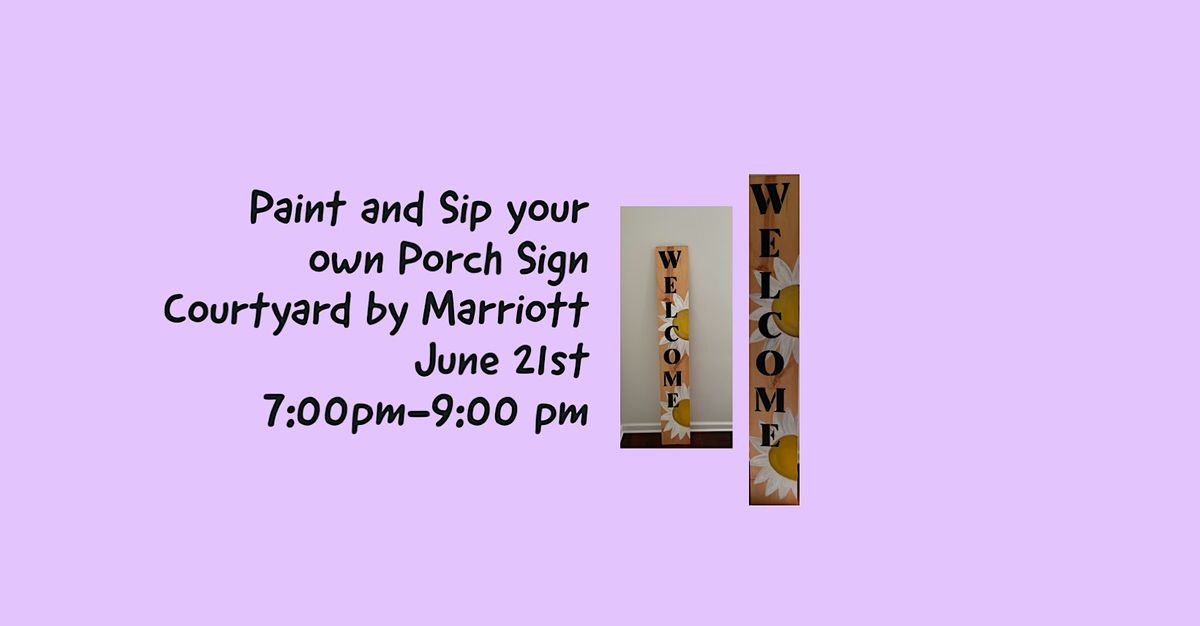 Paint and Sip your own Porch Sign, Courtyard by Marriott Bowie