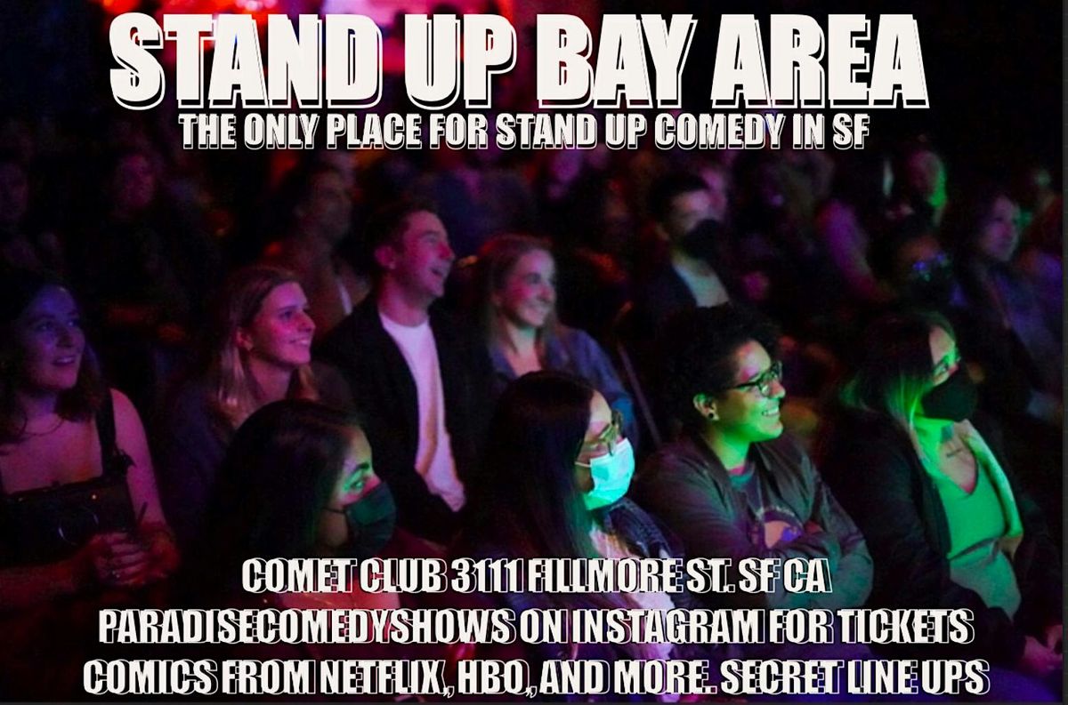 Stand Up Comedy Bay Area: A Stand Up Comedy Show, Comet Club, San