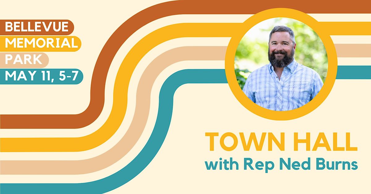 D26 Town Hall with Rep. Ned Burns (Bellevue), 116 S River St, Hailey