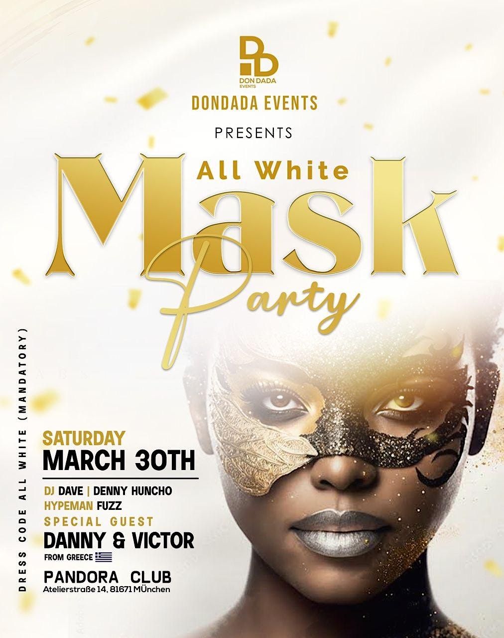 ALL WHITE MASK PARTY, Pandora Club München, 30 March to 31 March ...