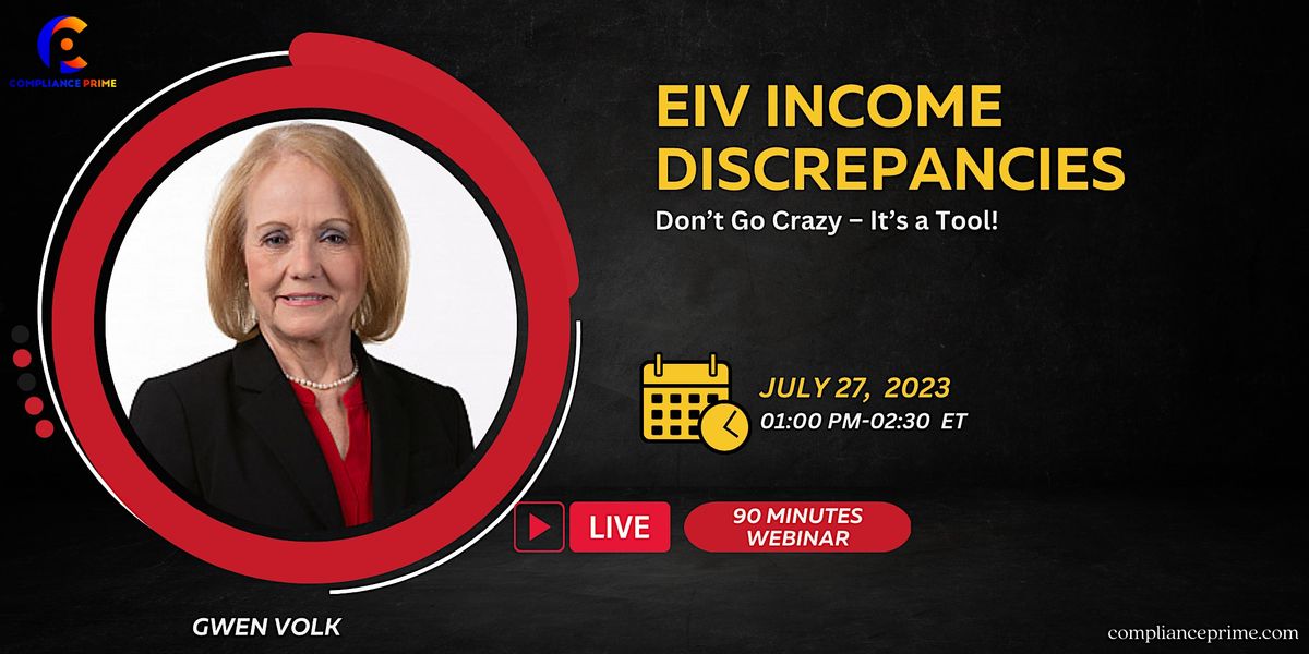 EIV Income Discrepancies: Don’t Go Crazy – It’s a Tool!, July 27 2023 ...