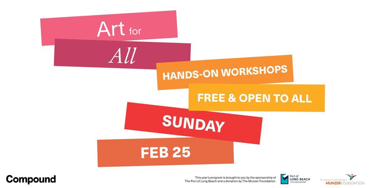 Compound Art for All, Compound, Long Beach, 25 February 2024 | AllEvents