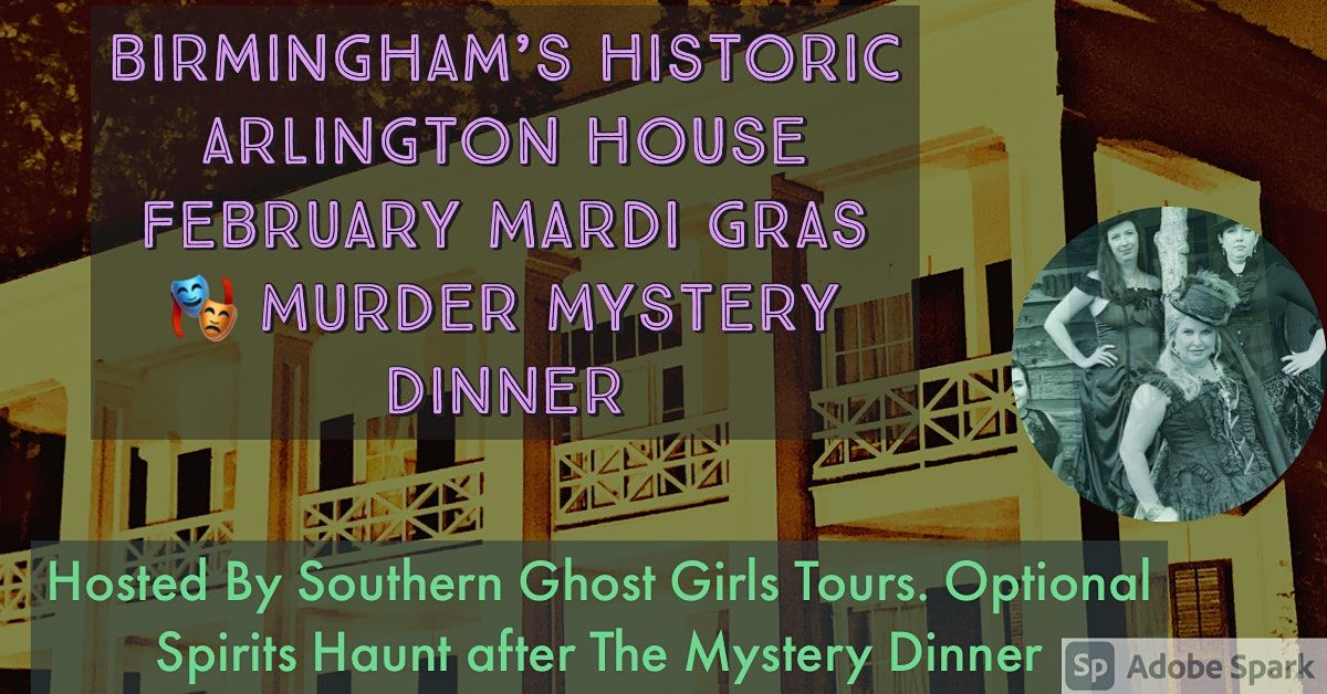Christmas At Arlington Birmingham 2022 Mardi Gras Interactive M**Der Mystery Dinner, Birmingham's Arlington House, Birmingham's  Arlington Antebellum Home And Gardens, February 19 2022 | Allevents.in