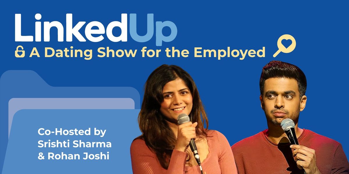LinkedUp: A Dating Show for the employed, 24 August | Event in Mumbai | AllEvents