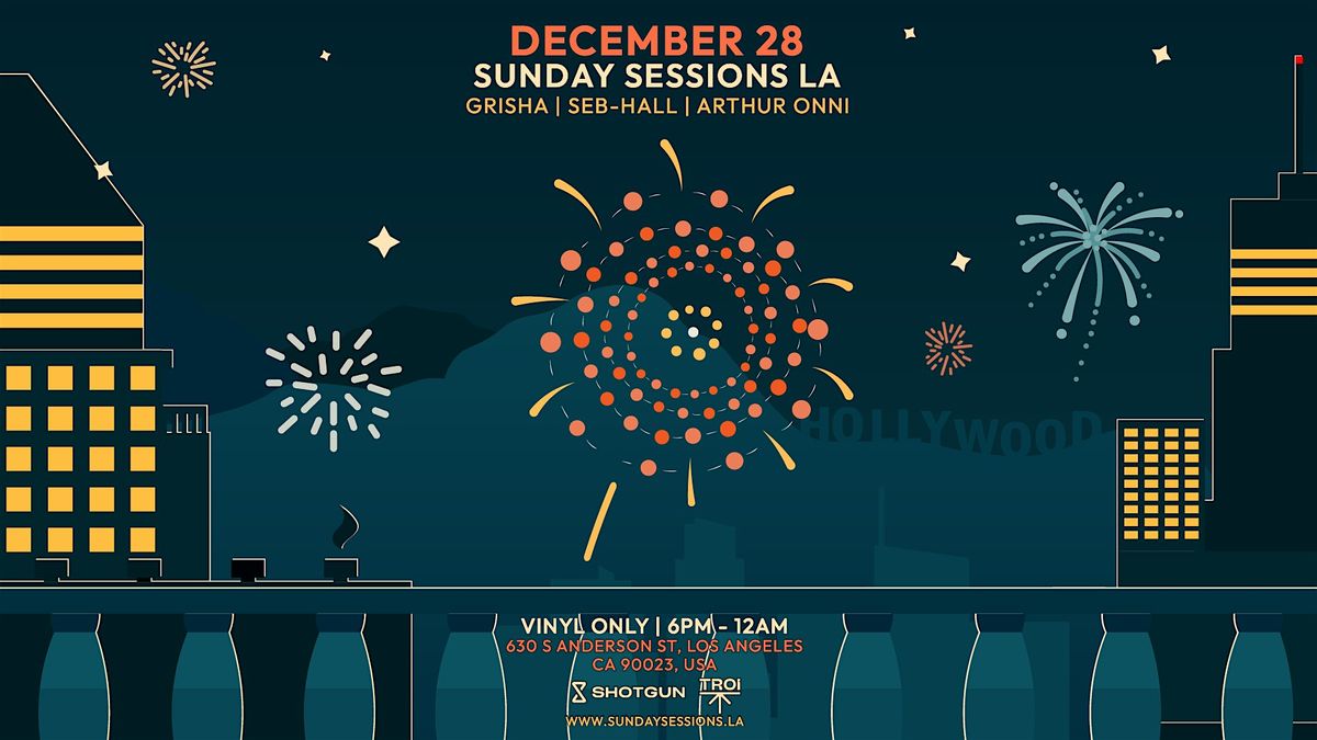 Sunday Sessions LA (Vinyl only)[Tickets will be available at the door]