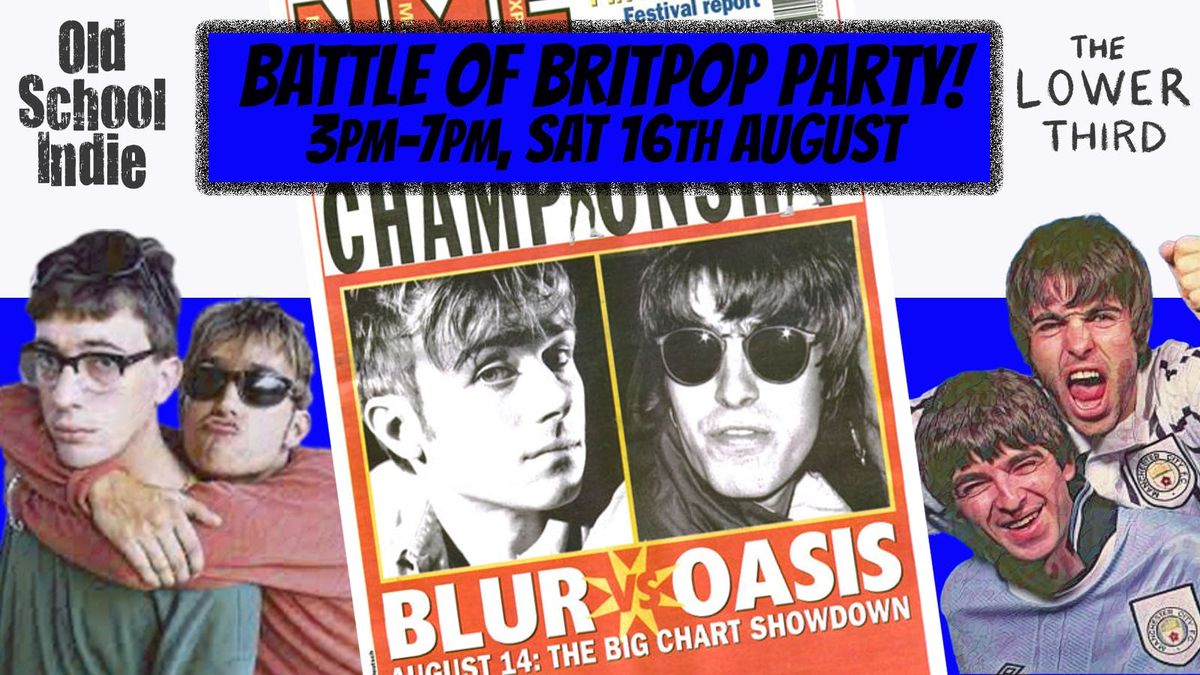 Old School Indie: Battle of Britpop 30th Anniversary Over 30s Daytime Party: 3pm-7pm, 16 August | AllEvents