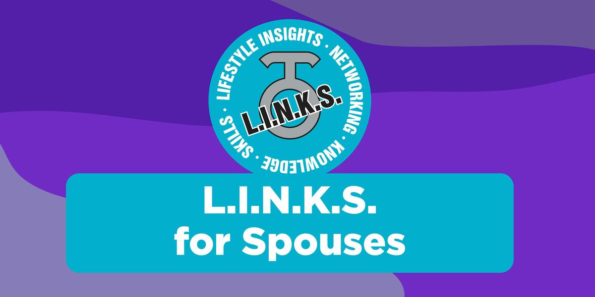 L.I.N.K.S. for Spouses Class, 25 February | Event in Oceanside | AllEvents