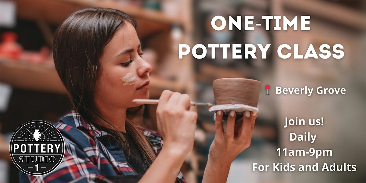 One-time Pottery Class - Beverly Grove | Event in Los Angeles | AllEvents