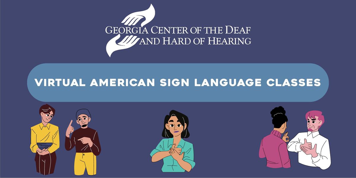 Virtual American Sign Language (ASL) Tuesdays (May July 2022), May