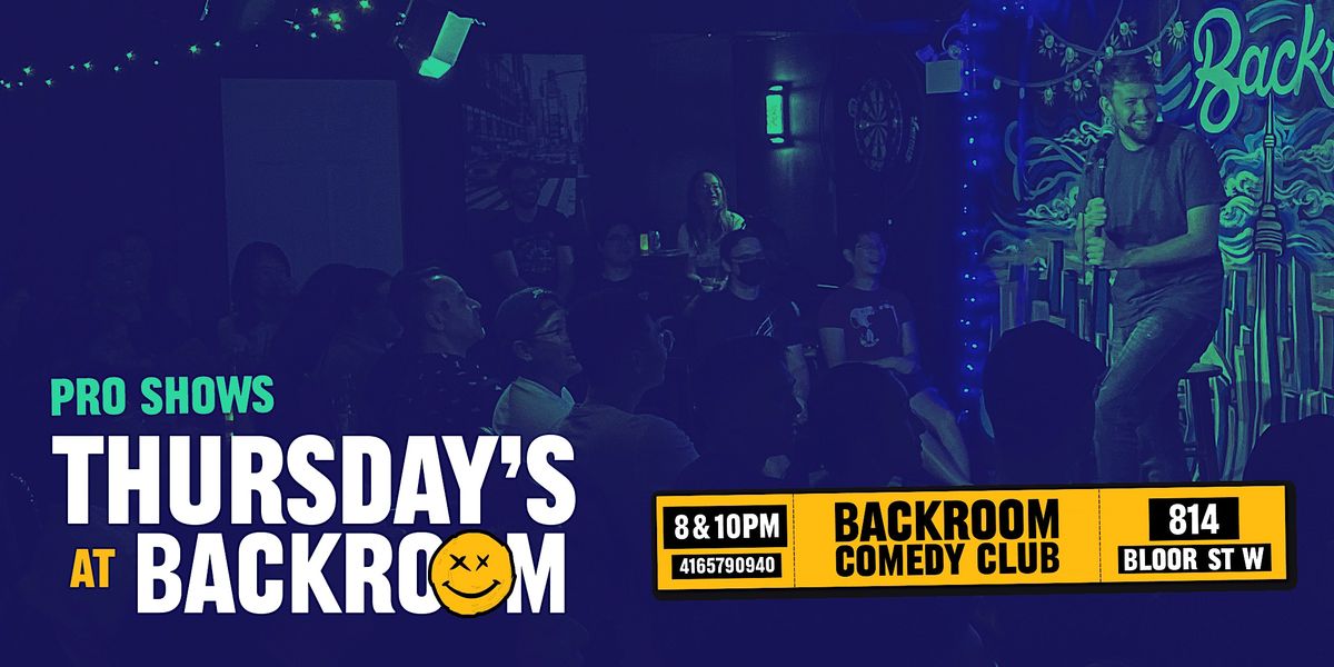 Thursday's @ Backroom Comedy Club | Toronto's Best Comedy Show | Event in Toronto | AllEvents