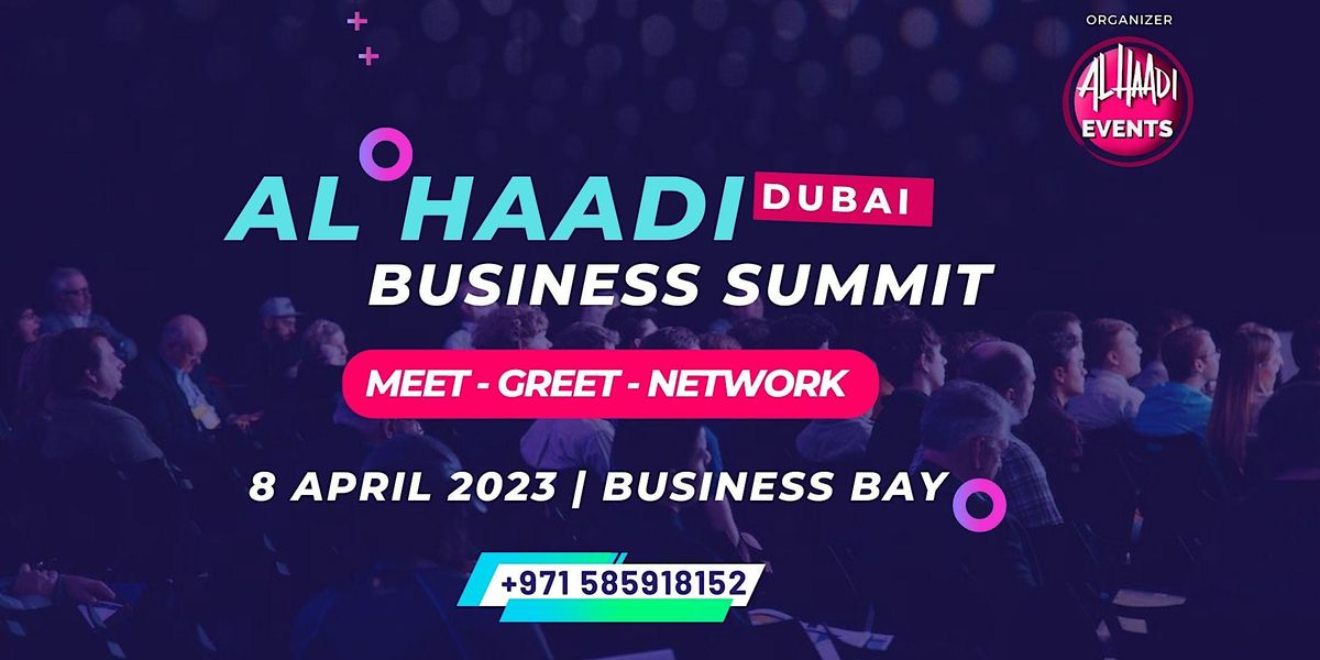 Al Haadi Business Summit | Investors Iftar | B2B Networking, 8 April | Event in Dubai | AllEvents.in