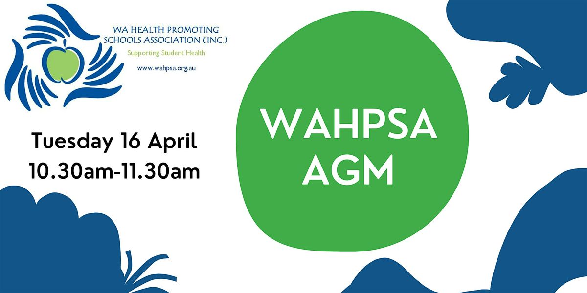 WA Health Promoting Schools Association AGM, WA Department of Health ...