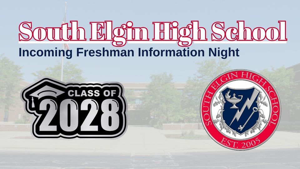 South Elgin High School Freshman Information Night, South