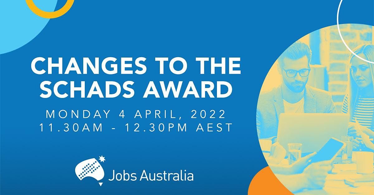 Changes To The SCHADS Award April 4 2022 Online Event AllEvents in