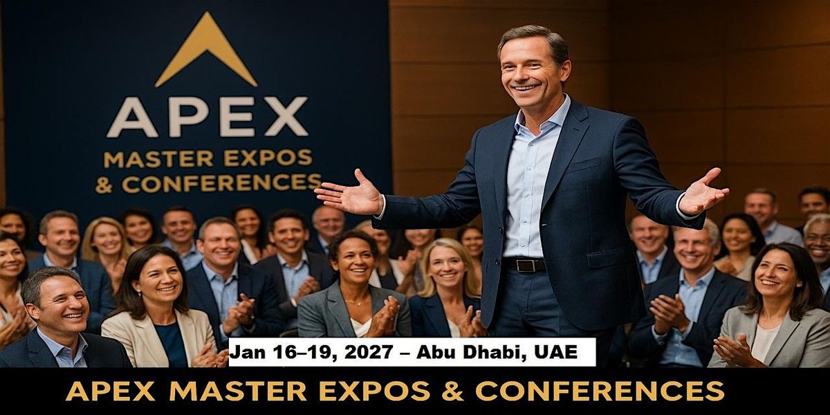 Apex Master Expos Conferences in Abu Dhabi, UAE, 16 January | Event in Abu Dhabi | AllEvents
