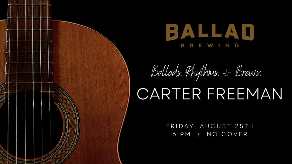 Live Music Carter Freeman, Ballad Brewing, Danville, August 25 2023