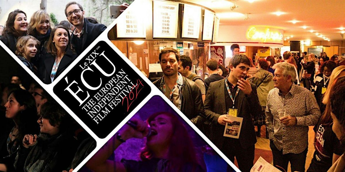 ÉCU - The European Independent Film Festival 2025, 9 May | Event in Paris | AllEvents