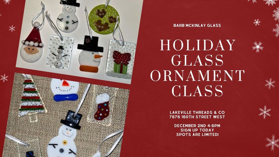 Holiday Glass Ornament Class with Barb McKinlay Glass, Threads & Co