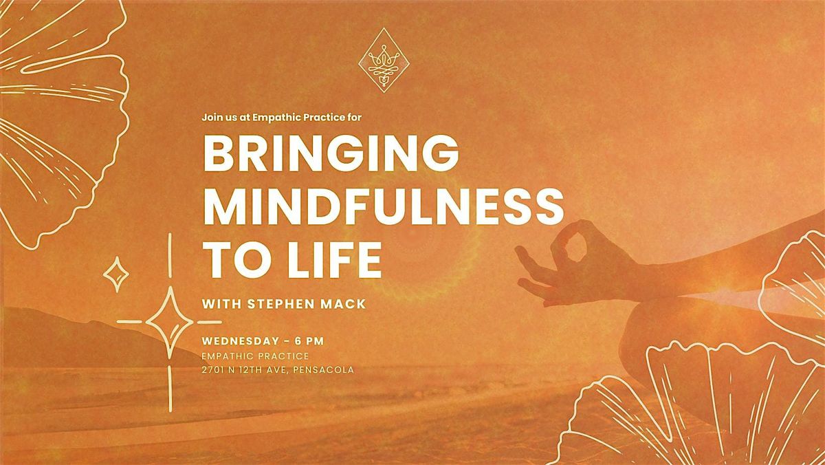 Bringing Mindfulness To Life | Event in Pensacola | AllEvents