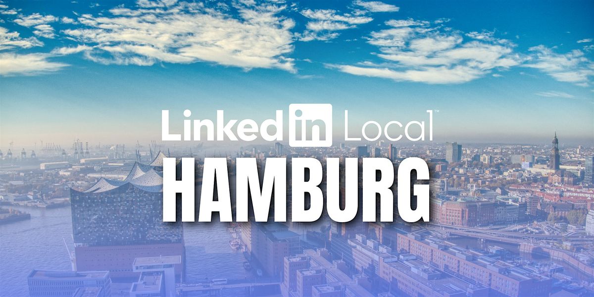 LinkedIn Local Hamburg, 19 February | Event in Hamburg | AllEvents