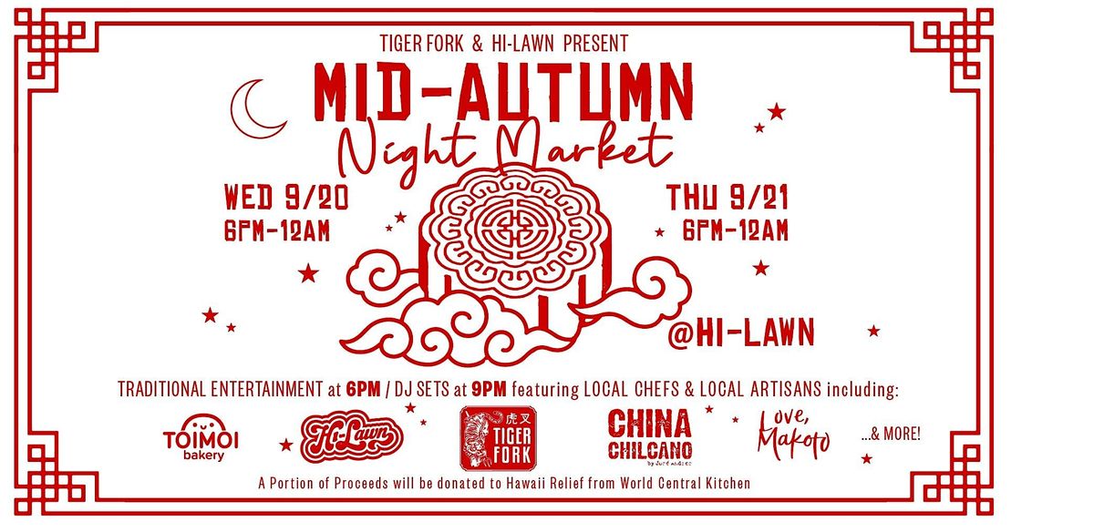 Mid Autumn Night Market Presented By Tiger Fork & Hi Lawn, HiLawn, 5th Street Northeast