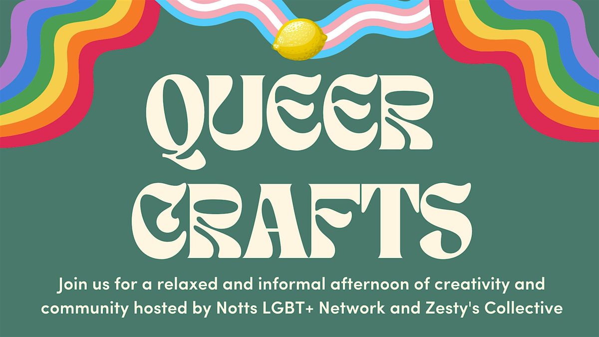 Queer Crafts with Notts LGBT+ Network and Zesty's Collective | Event in Nottingham | AllEvents
