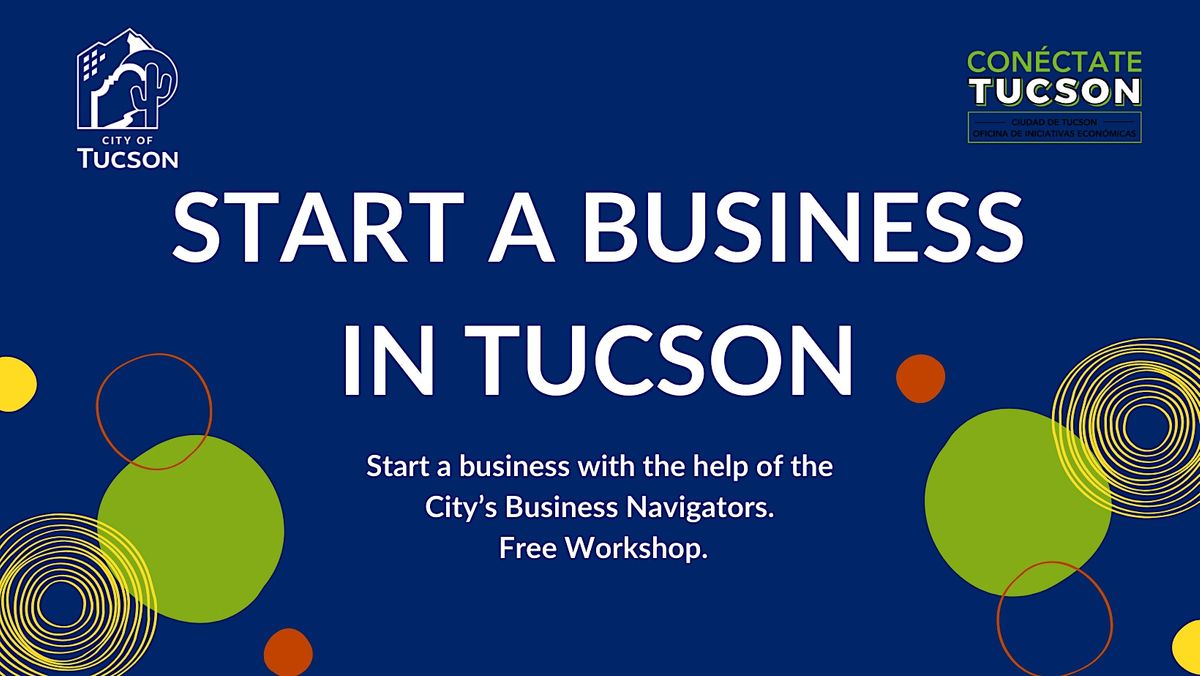 Start a Business in Tucson Emprende en Tucson, Tucson IDA, January 8