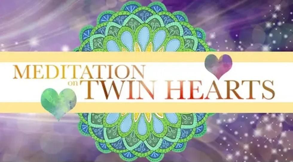 Meditation on Twin Hearts | Online Event | AllEvents.in