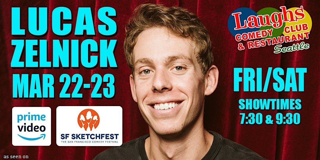 Comedian Lucas Zelnick, Laughs Comedy Club, Seattle, 22 March to 23