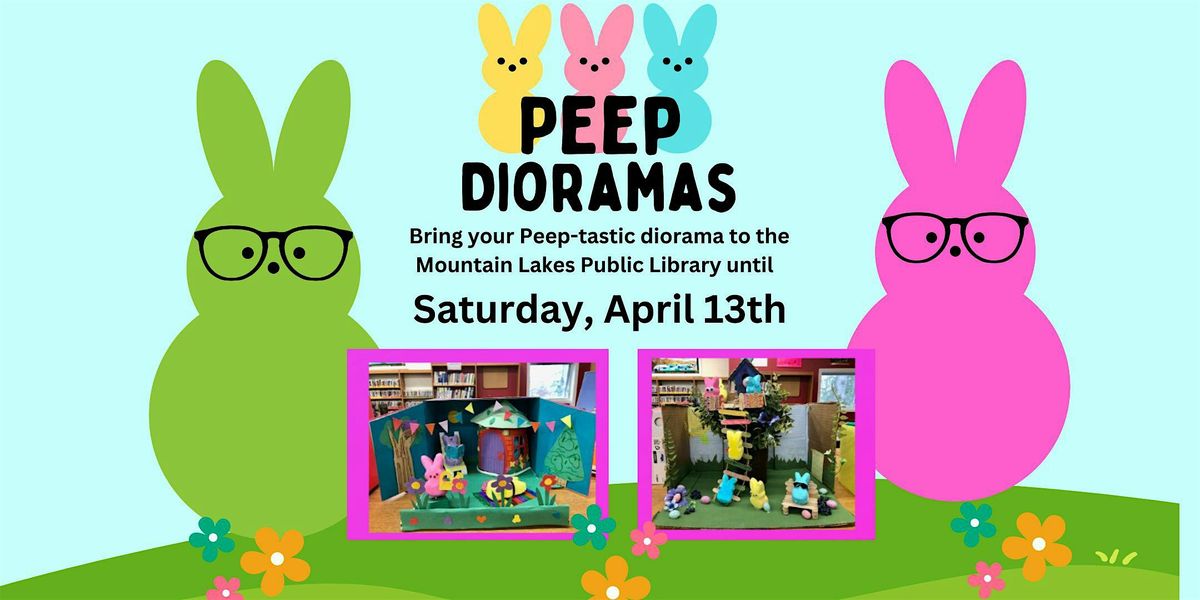 PEEP Dioramas, Mountain Lakes Public Library, 13 April 2024 | AllEvents