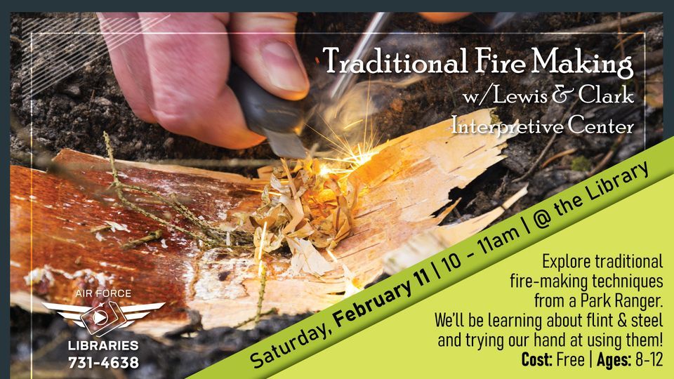 Traditional Fire Making w/ Lewis and Clark Interpretive Center