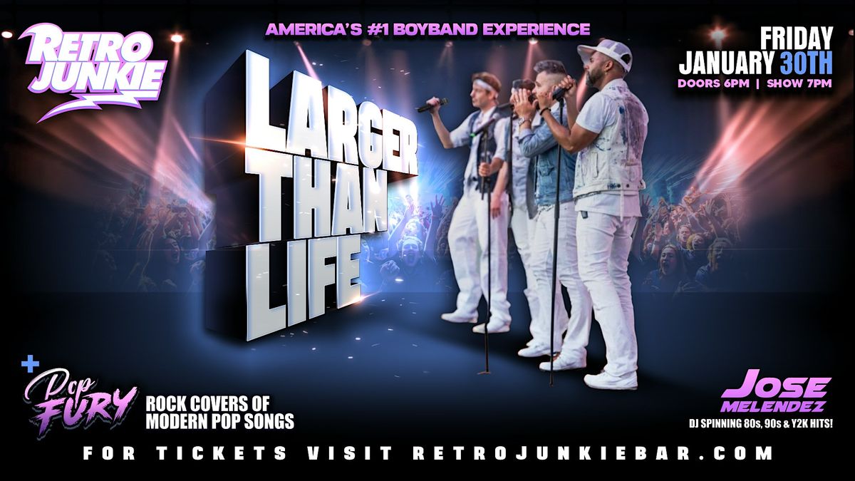 LARGER THAN LIFE (#1 Boy Band Experience) + POP FURY (Pop Hits /Rock Twist), 30 January | Event in Walnut Creek
