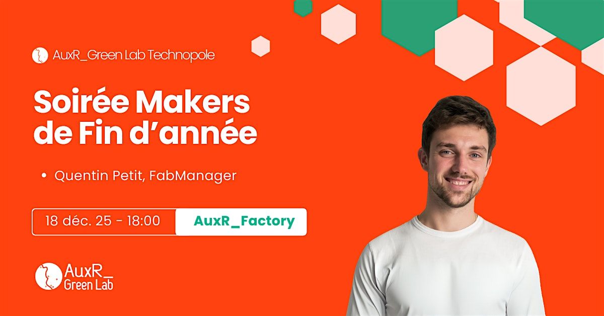 Soirée Makers de fin d'année !, 18 December | Event in Auxerre | AllEvents