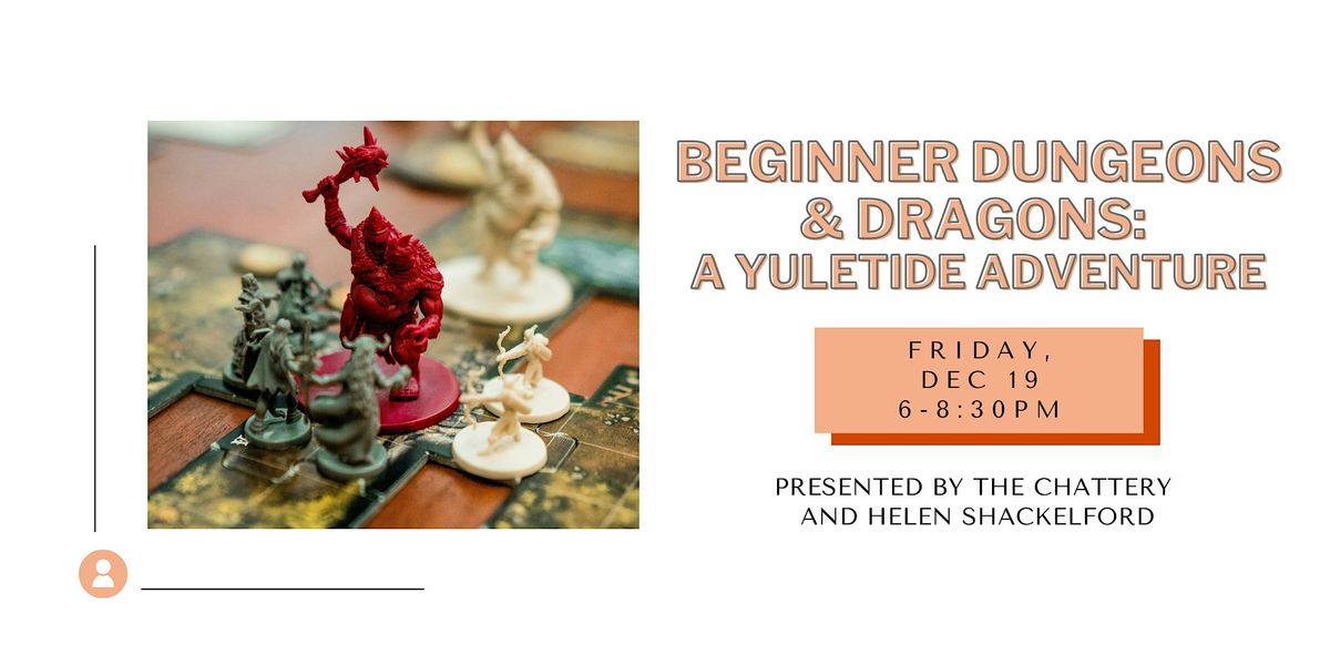 Beginner Dungeons & Dragons: A Yuletide Adventure, 19 December | Event in Chattanooga | AllEvents