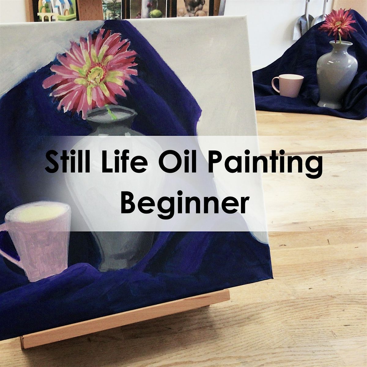 Still Life Oil Painting | Beginner, 9 January | Event in Vancouver | AllEvents