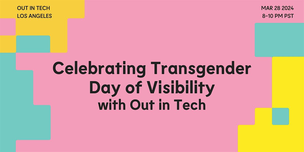 Celebrating Transgender Day of Visibility with Out in Tech, 1532 N ...