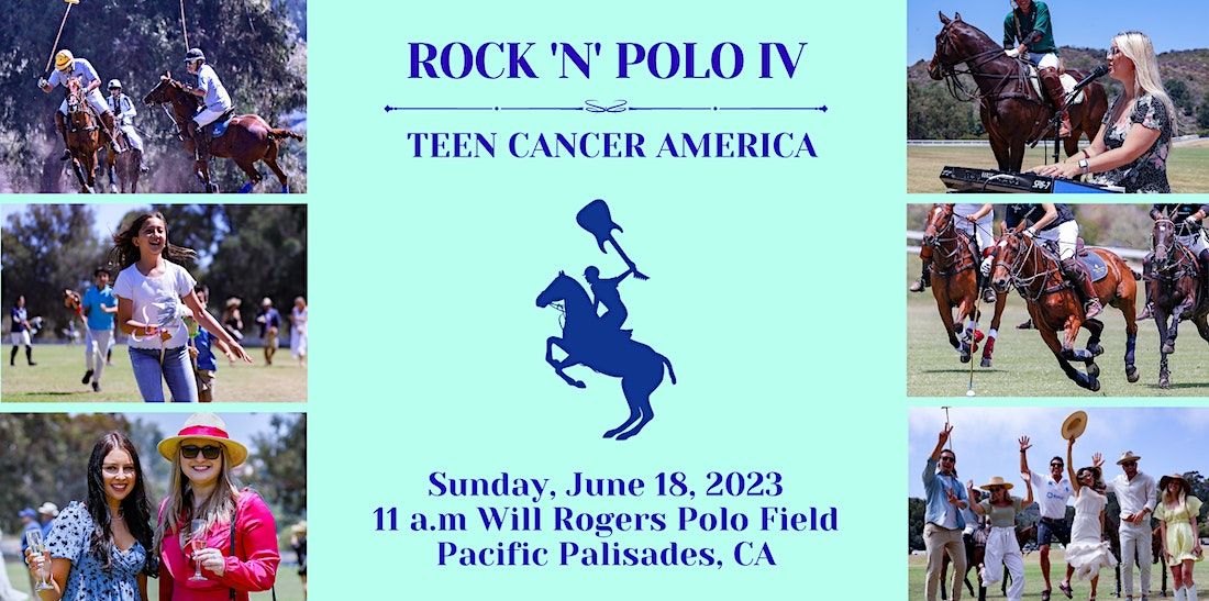 2023 Teen Cancer America 4th Annual Polo Event Los Angeles Will Rogers 2023-teen-cancer-america-4th-annual-polo-event-los-angeles-will-rogers