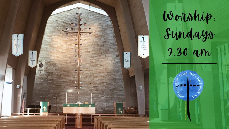 Sunday Worship, Kennewick First Lutheran Church ELCA, 25 June 2023