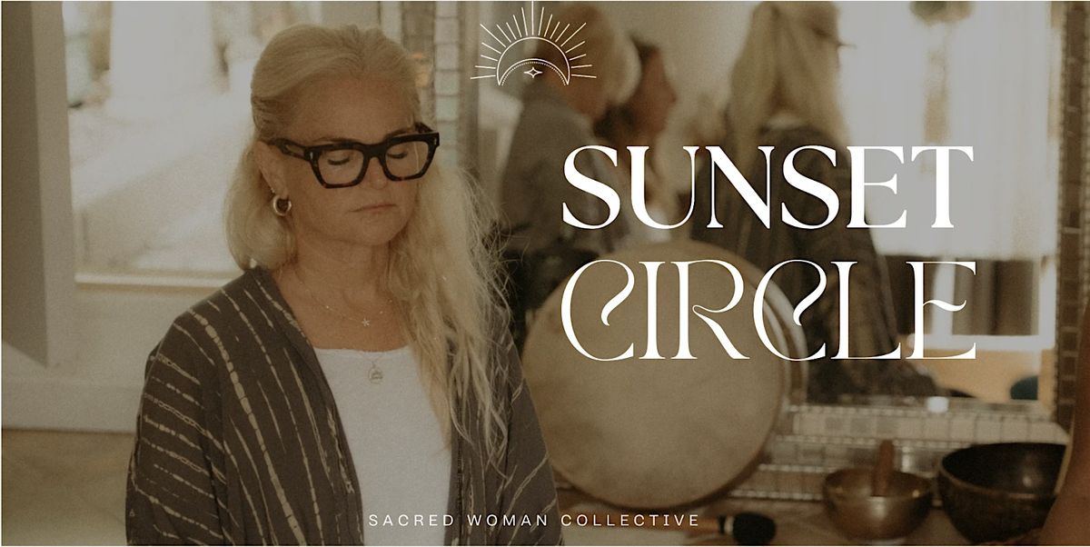 Sacred Woman Collective Sunset Circle with Staci Levine, 18 December | Event in Mar Vista | AllEvents